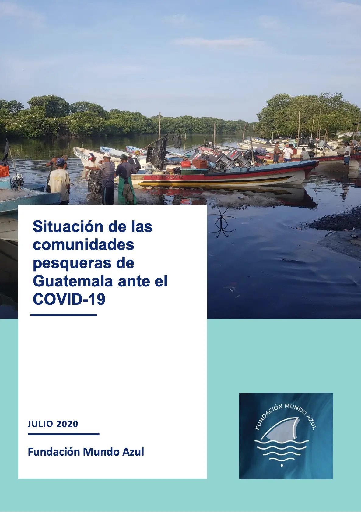 Informes Covid-19: Situación de las comunidades pesqueras de Guatemala ante el COVID-19
